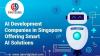 AI Development Companies in Singapore Offering Smart AI Solutions