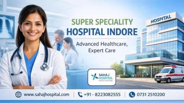 Best Super Speciality Hospital Indore