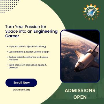 Apply Now: M.Tech Space Technology Program | IIAEIT