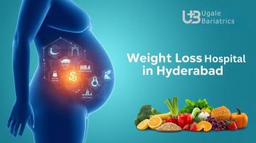 Best Weight Loss Center in Hyderabad - Ugale Bariatrics