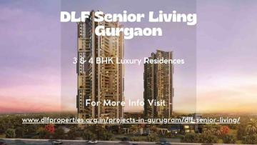 DLF Senior Living Gurgaon | 3 & 4 BHK Luxury Homes