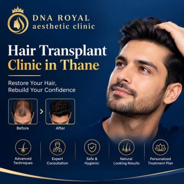 Hair Transplant Clinic in Thane for Natural-Looking Hair Restoration