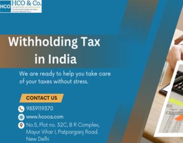 Withholding tax in India for Easier Tax Compliance
