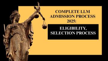 Complete LLM Admission Process 2025: Eligibility, Selection Process