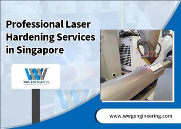 Professional Laser Hardening Services in Singapore