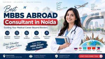 Best MBBS Abroad Consultant in Noida