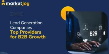 MarketJoy- Precision Targeting Among Leading B2B Lead Generation Companies