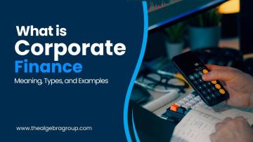 What Is Corporate Finance and Why Does It Matter Today?